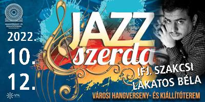 Jazz Szerda - Ifj. Szakcsi Lakatos Béla